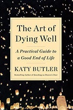 Cover of book by Katy Butler, The Art of Dying Well