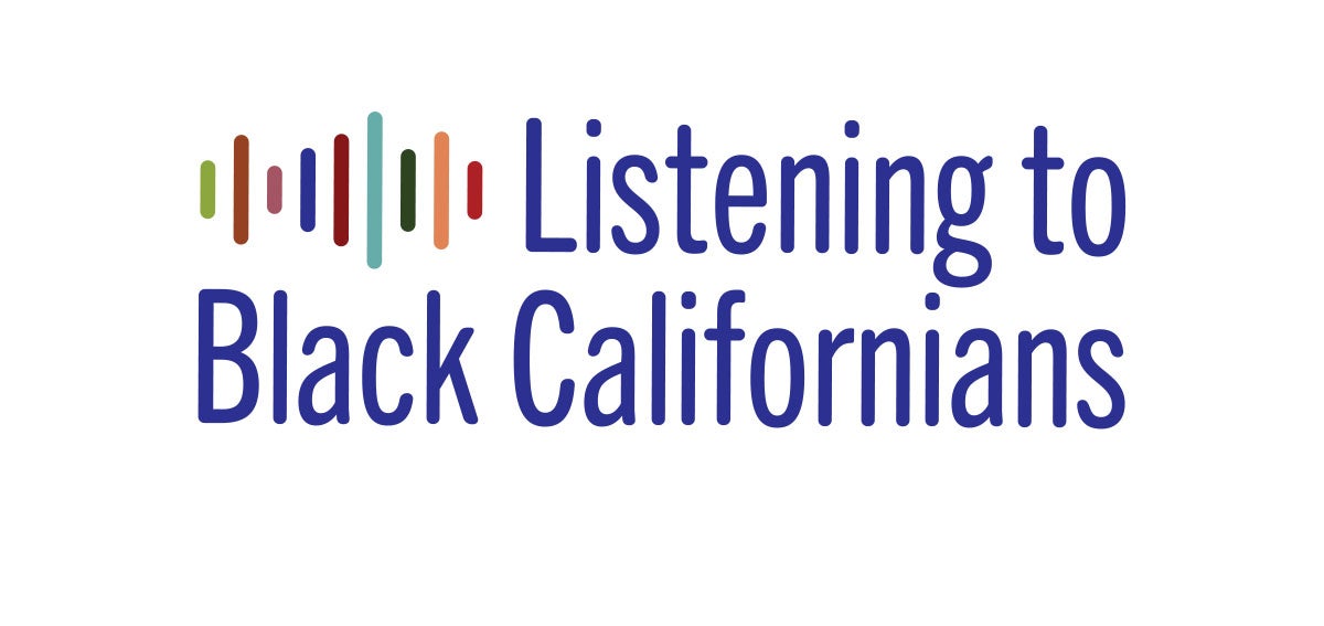 Text reads Listening to Black Californians